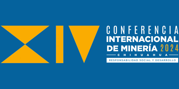 XIV Conferencia Internacional de Minería Chihuahua 2024