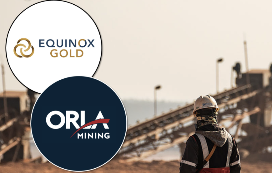 Equinox y Orla crean empresa de 18,500 MDD y M&eacute;xico ser&aacute; pieza clave en el nuevo gigante minero de oro